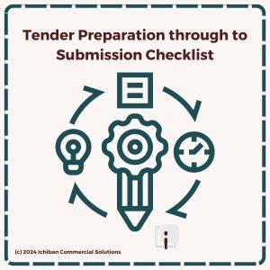 Ichiban Commercial Solutions Tender Preparation through to Submission Checklist